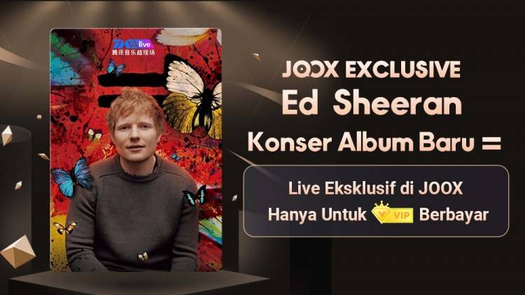 Ed Sheeran Hadirkan Konser Live Eksklusif Hanya di JOOX