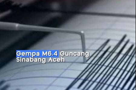 Aceh Diguncang Gempa 6,4 Magnitudo